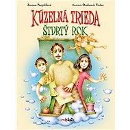 Kúzelná trieda Štvrtý rok - Zuzana Pospíšilová