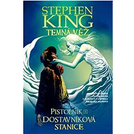 Temná věž Pistolník Dostavníková stanice - 