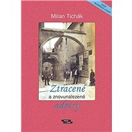 Ztracené a znovunalezené adresy - Milan Tichák