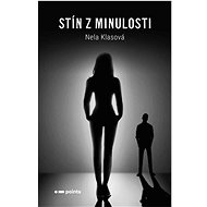 Stín z minulosti - Nela Klasová