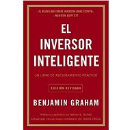 El Inversor Inteligente: Un Libro de Asesoramiento Práctico - Benjamin Graham