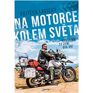 Na motorce kolem světa - Vojtěch Lavický