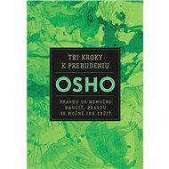 Tri kroky k prebudeniu - Osho