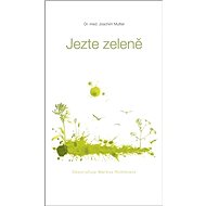 Jezte zeleně - Joachim Mutter
