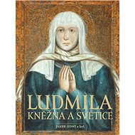 Ludmila Kněžna a světice - Jakub Izdný