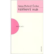 Višňový sad: svazek 5 - Anton Pavlovič Čechov