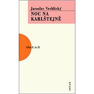 Noc na Karlštejně: Svazek 70 - Jaroslav Vrchlický