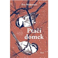 Ptačí domek - Eva Meijerová