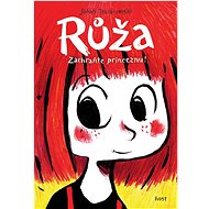Růža: Zachraňte princeznu! - Johan Troianowski