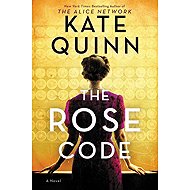 The Rose Code: A Novel - Kate Quinn