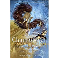 The Last Hours: Chain of Iron - Cassandra Clare