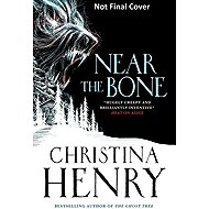 Near the Bone - Christina Henry