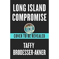 Long Island Compromise - Taffy Brodesser-Akner