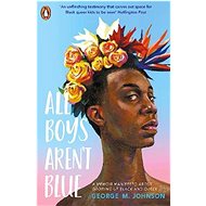 All Boys Aren't Blue - George Johnson