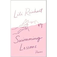 Swimming Lessons: Poems - Lili Reinhart