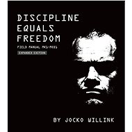 Discipline Equals Freedom: Field Manual - Jocko Willink