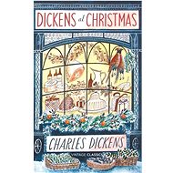 Dickens at Christmas - Charles Dickens