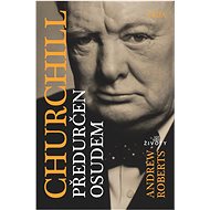 Churchill: Předurčen osudem - Andrew Roberts