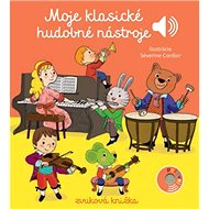 Moje klasické hudobné nástroje - Emilie Collet; Séverine Cordierová