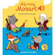 Môj malý Mozart - Emilie Collet; Séverine Cordierová