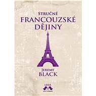 Stručné francouzské dějiny - Jeremy Black