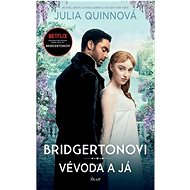 Bridgertonovi Vévoda a já - Julia Quinn