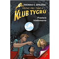 Klub Tygrů Prastará hladomorna - Thomas Brezina