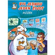 Byl jednou jeden život: Mozek - Jean-Charles Gaudin