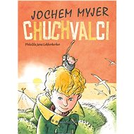 Chuchvalci - Jochem Myjer