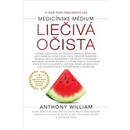 Liečivá očista - Anthony William