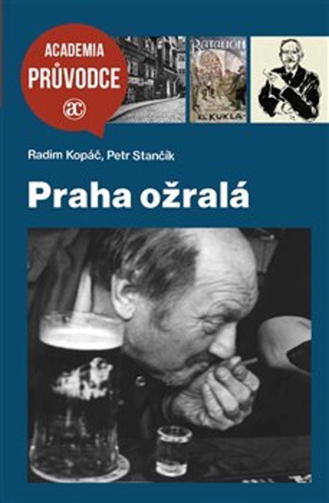 Praha ožralá - Radim Kopáč; Petr Stančík