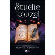 Studie kouzel - Maria V. Snyderová