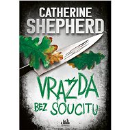 Vražda bez soucitu - Catherine Shepherdová