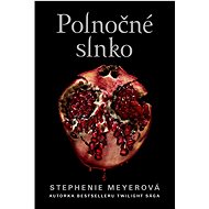 Polnočné slnko - Stephenie Meyerová