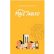 Malé jablko  - Katarína Hybenová