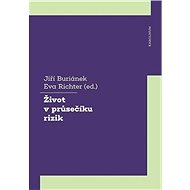 Život v průsečíku rizik - Jiří Buriánek; Eva Richter