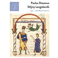 Dějiny Langobardů - Paulus Diaconus