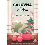 Čajovna v Tokiu - Julie Caplin