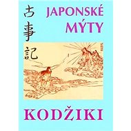 Japonské mýty: Průvodce pro žáky i učitele - 