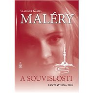 Maléry a souvislosti: Fantasy 2030-2018 - Vladimír Kameš
