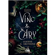 Víno a čáry - Luanne G. Smithová