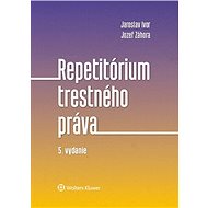 Repetitórium trestného práva - Jaroslav Ivor; Jozef Záhora
