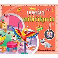 Moji domáci miláčikovia: 3D leporelo - 