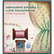 Nabroušené pohádky II.: a jiné macourkoviny - Audiokniha na CD