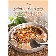 Jednoduché recepty s kváskem - 
