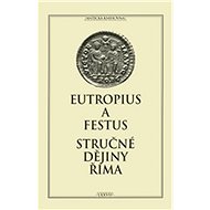 Stručné dějiny Říma - Eutropius; Rufius Festus