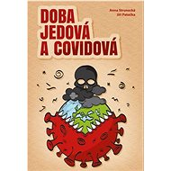 Doba jedová a covidová - Anna Strunecká; Jiří Patočka
