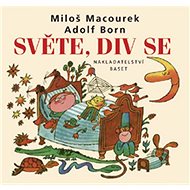 Světe, div se - Miloš Macourek