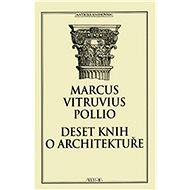 Deset knih o architektuře - Marcus Vitruvius Pollio