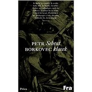 Sebrat klacek - Petr Borkovec